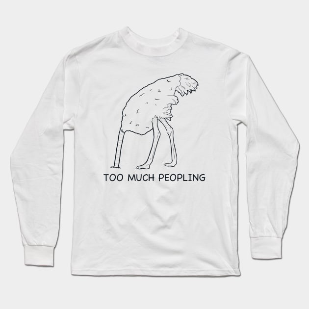 Too much Long Sleeve T-Shirt by aStro678